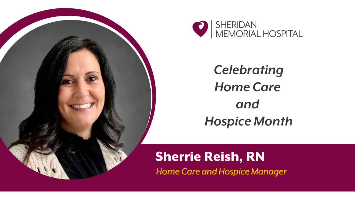 Celebrating Home Care and Hospice Month Sheridan Memorial Hospital