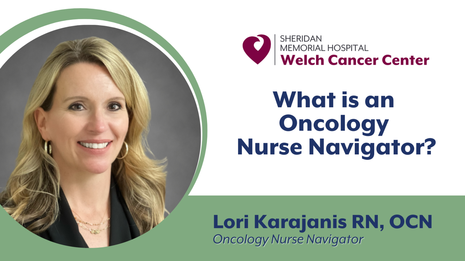 What is an Oncology Nurse Navigator? Sheridan Memorial Hospital