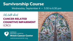 Survivorship Course - September 4, 2024 @ Welch Cancer Center Conference Room