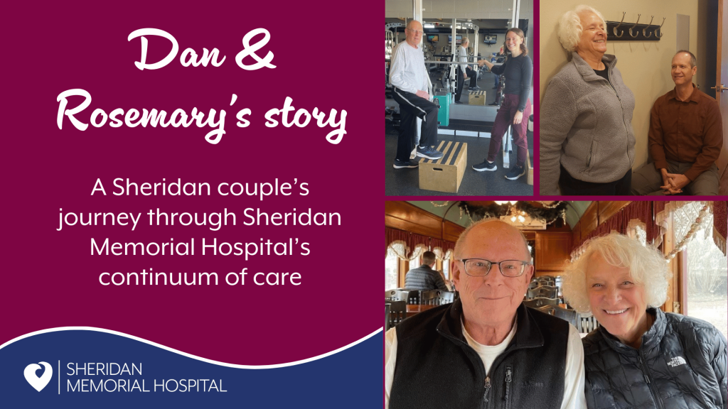 Dan & Rosemary’s story: A Sheridan couple’s journey through Sheridan Memorial Hospital’s continuum of care